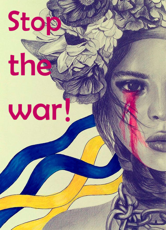 "Stop the war!" Support Ukraine.